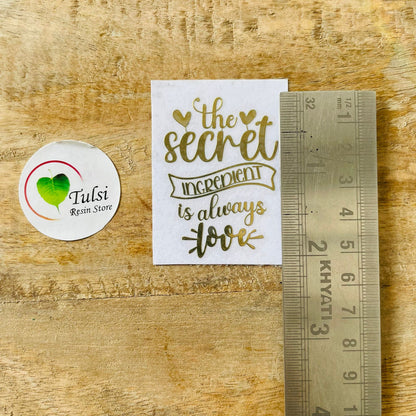 Metal Sticker - Secret Ingredient Caption Tulsi Resin Store